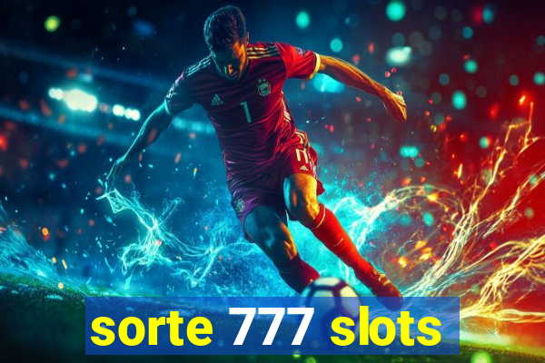 sorte 777 slots